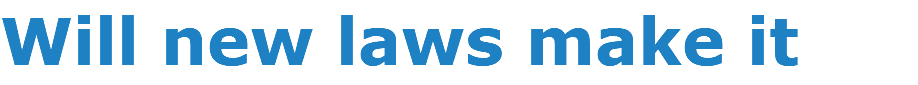 Will new laws make it